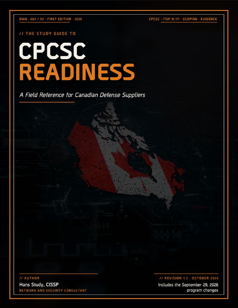 Front cover of The Study Guide to CPCSC Readiness: A Field Reference for Canadian Defense Suppliers, by Hans Study, CISSP. First edition 2026, revision 1.3, October 2026. A worn Canadian flag over a map of Canada on a dark circuit background.